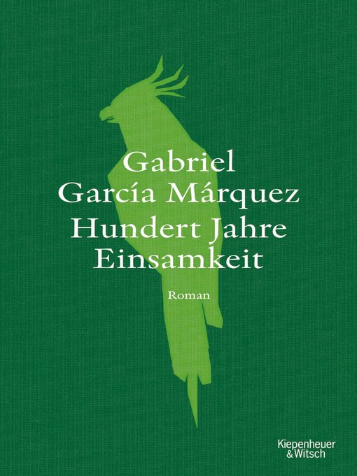 Title details for Hundert Jahre Einsamkeit (Neuübersetzung) by Gabriel García Márquez - Available
